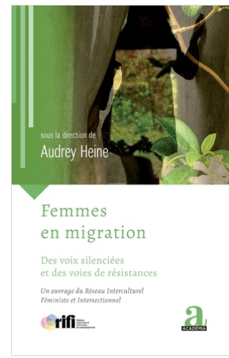 FEMMES EN MIGRATION Des voix silenciées et des voies de résistances ...
